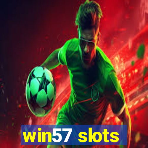 win57 slots